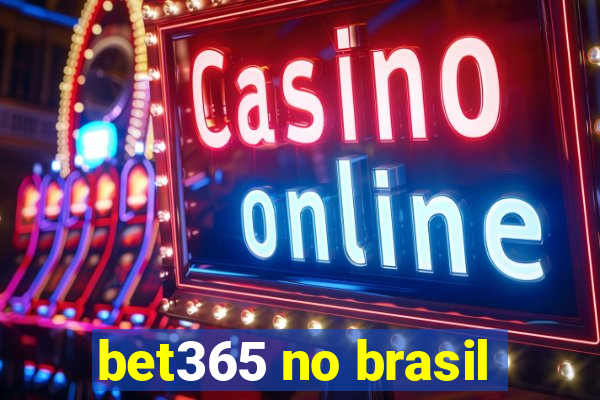 bet365 no brasil